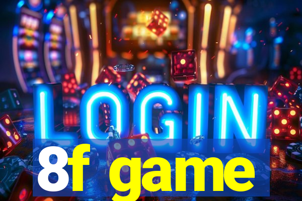 8f game